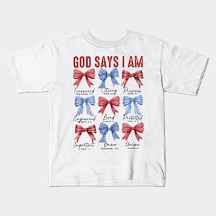 Coquette God Says I Am 4th of July, Christian 4th ofJuly, Blessed, Independence Day Kids T-Shirt